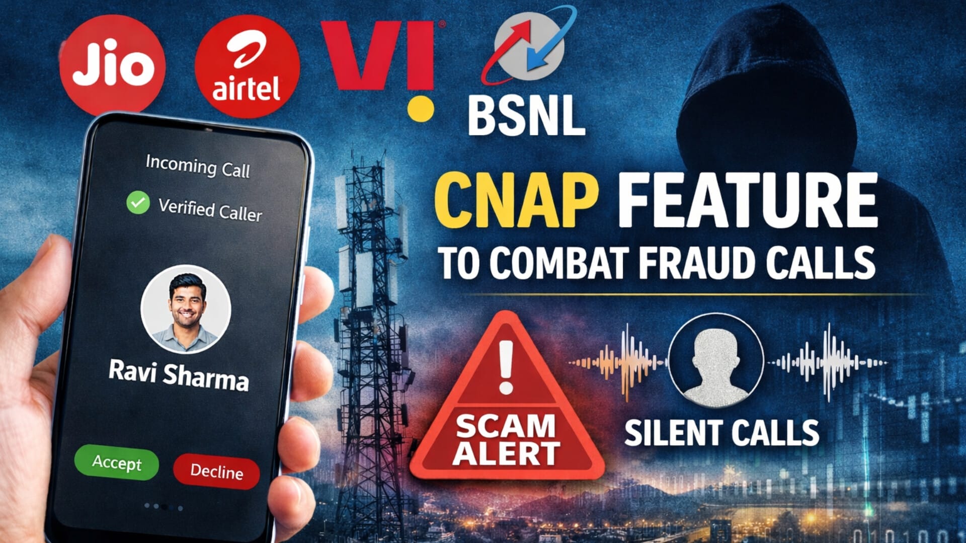 Jio, Airtel, Vi and BSNL begin CNAP rollout in select circles to curb spam and fraud calls, DoT warns against silent calls