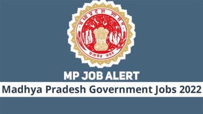 MP Government Jobs 2022: इन पदों पर निकली भर्ती, 30 जनवरी से आवेदन, जानें आयु-पात्रता