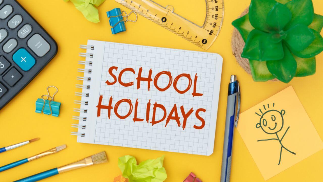 Holiday in schools School Holiday